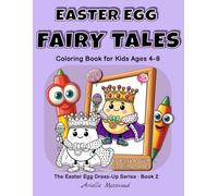 Easter Egg Fairy Tales Coloring Book for Kids Ages 4-8: 40 Cute Easter Egg Characters | Big Bold Lines | Easy Coloring Pages | Single-Sided | Creative ... Easter Fun (The Easter Egg Dress-Up Series)