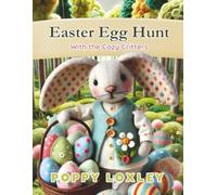 Easter Egg Hunt With the Cozy Critters (The Cozy Critter Chronicles)