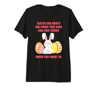 Easter Egg Hunts are Proof that Kids Can Find Things Premium T-Shirt