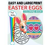 Easter Eggs Large Print Coloring Book for kids: Bold and Simple Coloring Book of Cute Easter Eggs for Toddlers & Preschool