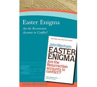 Easter Enigma: Are The Resurrection Accounts in Conflict