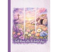 Easter Faith Journal: A Beautiful Lined Composition Notebook for Reflection, Gratitude, and Spiritual Growth with Inspiring Floral Design