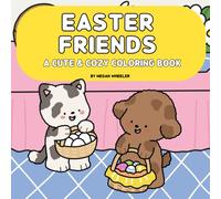 Easter Friends: A Cute & Cozy Coloring Book
