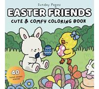 Easter Friends: Cozy & Cute Coloring Book for Adults & Teens with Bold and Easy Hygge Moments Featuring Adorable Spring Animals (Cozy Friends Coloring Series)