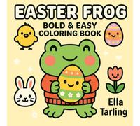 Easter Frog - Bold & Easy Coloring Book for Kids & Adults | 40 Cute & Simple Holiday Designs