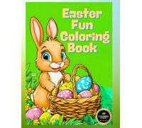 Easter Fun Coloring Book for Kids: 50 Egg-citing Bunny & Chick Designs with Eggs and Baskets (Little Hands Coloring Adventures)