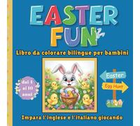 Easter Fun - Libro da colorare bilingue per bambini dai 4 ai 10 anni: 50 disegni di Pasqua e primavera con parole in inglese e italiano | Formato 8,5 x 8,5 pollici