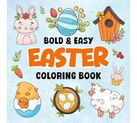 Easter Gifts For Boys, Girls: Easter Bold & Easy Coloring Book: Over 48 Cute Designs For Kids, Teens For Endless Fun & Relaxing Age 6-8, 8-12 (Easter Basket Stuffers For Kids 12-16)