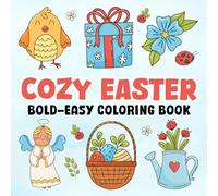Easter Gifts For Kids: Cozy Easter Coloring Book: 45+ Cute, Bold & Easy Designs For Children's Boys, Girls & Teens Age 8-12, 12-16 For Endless Fun (Easter Gifts Idea For Kids 6-8)