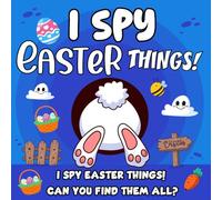 Easter Gifts For Kids: Easter I Spy Search & Find for Kids Ages 3-7: Cute Spring Puzzles, Hidden Objects and Brain Games - Screen-Free Fun, Easter Basket Stuffers and Family Activities