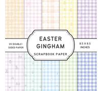 Easter Gingham Scrapbook Paper: Double-Sided Craft Papers for Scrapbooking, Card Making, Origami, DIY Projects and Mixed Media