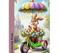 EASTER HAPPY RABBIT: CREATIVE AND RELAXING COLORING BOOK FOR KIDS AND ADULTS