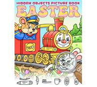 Easter Hidden Objects Picture Book: S nd Find Picture Puzzle Games | Perfect Easter Gifts | Where Is It Challenge Activities For Boys & Girls, Men & Women Relaxation