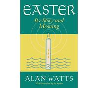 Easter: Its Story and Meaning