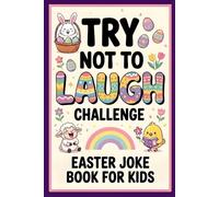 Easter Joke Book for Kids: 200 Interactive & Hilarious Jokes with Colorful Illustrations for Boys and Girls Ages 6-12 (Easter Basket Stuffers)