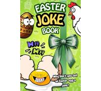 Easter Joke Book for Kids: Full-Color Illustrations, Sweet and Funny Bunny Jokes, and More - A Perfect Easter Basket Stuffer