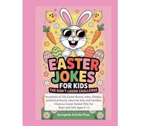 Easter Jokes for Kids: The Don't Laugh Challenge. Hundreds of Silly Easter Bunny Jokes, Riddles, and Knock-Knock Jokes for Kids and Families. ... Ages 6-12. (Springtide Activity Collection)