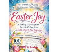 Easter Joy: A Spring Cryptogram Puzzle Collection of Faith, Hope & New Beginnings (MIMI & Friends Cryptogram Series)