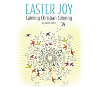 Easter Joy: Calming Christian Coloring Book 1: A powerful and inspiring anti-stress coloring book