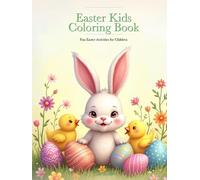 Easter Kids Coloring Book: 50 Easy Easter Coloring Pages with Bunnies, Eggs, Chicks and Spring Scenes for Boys and Girls