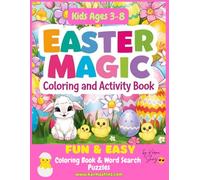 Easter Magic Coloring and Activity Book: A Cute and Adorable Easter Coloring and Word Search Activity Book for Kids Ages 3-8! FUN and Simple Easter Activity & Easter Basket Idea!