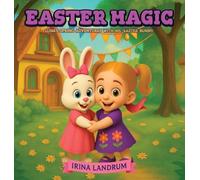 Easter Magic: Luna's Spring Adventures with Ms. Easter Bunny: 3 (Luna's Seasonal Adventures)
