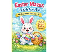 Easter Mazes for Kids Ages 4-8: 60 Fun and Easy Bunny Maze Puzzles: Find the Easter Egg, Help the Bunny Reach the Basket, Spring Holiday Activity Book for Boys and Girls