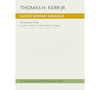 Easter Monday Swagger: Scherzino for Piano: a Fantasy- Romp on Walk Together, Children