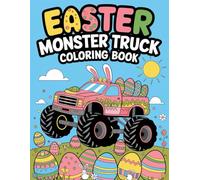 Easter Monster Truck Coloring Book: Big Wheels, Bunny Ears, and Easter Fun for Kids