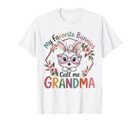 Easter My Favorite Bunnies Call Me Grandma Cute Nana Granny T-Shirt