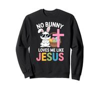 Easter No Bunny Loves Me Like Jesus Kids Women Christian Sweatshirt
