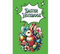 Easter Notebook: A Glossy Covered Easter Themed Notebook with 100 lined pages to record those special moments. A lovely alternative gift suitable for children, teens and adults