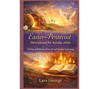 Easter-Pentecost Devotional for Adults 2026: 50 Days of Reflection, Renewal, and Spiritual Awakening