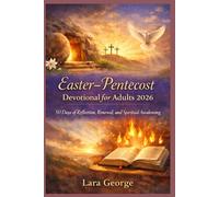 Easter-Pentecost Devotional for Adults 2026: 50 Days of Reflection, Renewal, and Spiritual Awakening