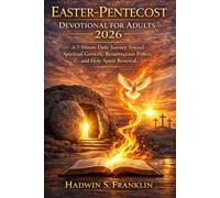 Easter-Pentecost Devotional for Adults 2026: A 5-Minute Daily Journey Toward Spiritual Growth, Resurrection Power, and Holy Spirit Renewal