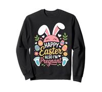 Easter Pregnancy Announcement Happy Easter Also I'm Pregnant Sweatshirt