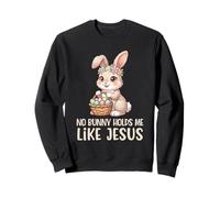 Easter Religious No Bunny Holds Me Like Jesus Kids Women Sweatshirt