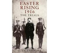 Easter Rising 1916: The Trials