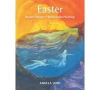 Easter: Rudolf Steiner's Watercolor Painting
