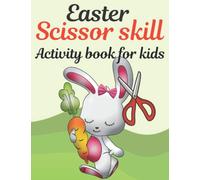 Easter scissor Skill activity book for kids: A activity book to color and cut the pictures for kids ages 3-5 (Kids coloring book)