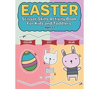Easter scissor skills activity book for kids and toddlers: Cut paste Preschool practice activity workbook for 3-5 age to learn cutting