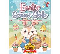 Easter Scissor Skills Activity Book for Kids: Preschool Cutting Practice Workbook with Easter Bunnies, Eggs and Spring Animals | Fine Motor Skills ... for Toddlers (Holiday Scissor Skills Club)