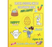 Easter Scissor Skills Colouring Book With Shapes: Scissor Skills For Kids Aged 4-9 years old (Scissor Skills and Colouring Books For Kids)