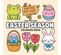 Easter Season: Adorable Bunny, Egg and Spring Joy Designs for Simple Coloring Fun