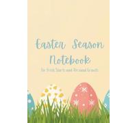Easter Season Notebook: For Fresh Starts and Personal Growth