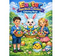Easter Sight Words and Numbers Coloring Book for Kids Ages 4-8: Fun Spring Learning Activities with Counting Practice, Early Reading, and Easter Coloring Pages (Winter Wonderland Fun)