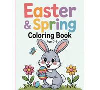 Easter & Spring Coloring Book for Kids Ages 3-6: Big, Easy & Fun Coloring Pages with Bunnies, Eggs, Flowers and Cute Animals