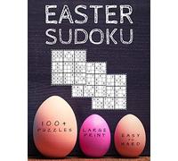 Easter Sudoku: 100+ Eggciting Easy to Hard Level Puzzles in Large Print | Perfect Easter Gift for Sudoku Lovers (Easter Activity Book for Adults and Teens)