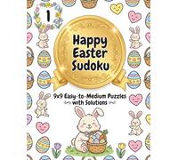 Easter Sudoku Book for Kids & Adults: Happy Easter 9x9 Easy Medium Hard Puzzles with Solutions, Perfect Spring Holiday Gift | Large Print Sudoku for All Ages