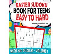 Easter Sudoku Book for Teens Easy to Hard with 200 Puzzles - Large Print Edition Volume 1: Progressive Fun with 3 Levels and a lot of Challenges to ... your Teen’s Skills - Ideal for ages 12 -19